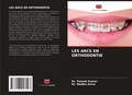 Cover: Les Arcs En Orthodontie - Editions Notre Savoir