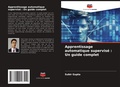 Cover: Apprentissage automatique supervise - Editions Notre Savoir