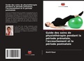 Cover: Guide des soins de physiotherapie pendant la periode prenatale, l'accouchement et la periode postnatale - Editions Notre Savoir
