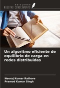 Cover: Un algoritmo eficiente de equilibrio de carga en redes distribuidas - Ediciones Nuestro Conocimiento