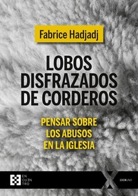 Abbildung von: Lobos disfrazados de corderos - Ediciones Encuentro