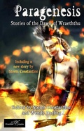 Cover: Paragenesis (Stories of the Dawn of Wraeththu) - Immanion Press