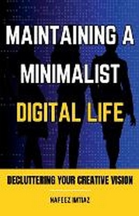 Abbildung von: Maintaining a Minimalist Digital Life - Nafeez Imtiaz
