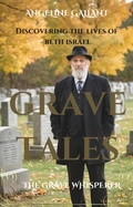 Cover: Grave Tales: Discovering the Lives of Beth Israel (The Grave Whisperer) - Angeline Gallant