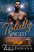 Cover: Totally Spiced (The Shifter Speed Dating Series, #10) - Zoey Indiana