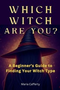 Cover: Which Witch Are You? A Beginner's Guide to Finding Your Witch Type - Maria Cafferty