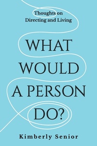 Enlarge image Cover: What Would a Person Do? - Kimberly Senior
