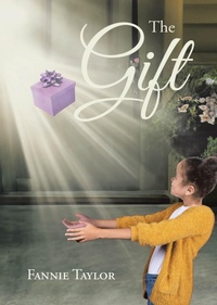 Abbildung von: The Gift - Christian Faith Publishing, Inc.