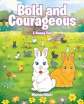 Cover: Bold and Courageous - Christian Faith Publishing, Inc.