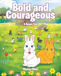 Enlarge image Cover: Bold and Courageous - Christian Faith Publishing, Inc.