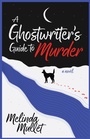 Cover: A Ghostwriter's Guide to Murder - Crooked Lane Books