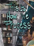 Cover: This Is How We Process - Bite the Paintbrush