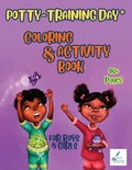 Cover: Potty-Training Day Coloring and Activity Book - Revision Publishing