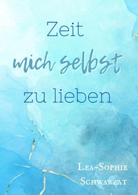 Abbildung von: Zeit mich selbst zu lieben - tredition