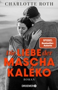 Cover: Die Liebe der Mascha Kal&eacute;ko - Droemer