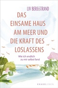Cover: Das einsame Haus am Meer und die Kraft des Loslassens - Knaur MensSana