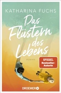 Cover: Das Fl&uuml;stern des Lebens - Droemer