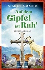 Cover: Auf dem Gipfel ist Ruh' - Droemer