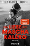 Cover: Die Liebe der Mascha Kal&eacute;ko - Droemer