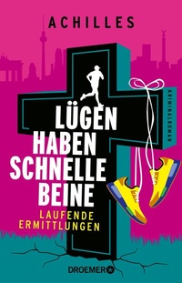 Abbildung von: Lügen haben schnelle Beine - Droemer