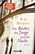 Cover: Die B&uuml;cher, der Junge und die Nacht - Knaur