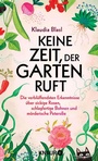 Cover: Keine Zeit, der Garten ruft - Knaur
