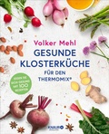 Cover: Gesunde Klosterk&uuml;che f&uuml;r den Thermomix - Knaur MensSana