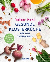 Abbildung von: Gesunde Klosterküche für den Thermomix - Knaur MensSana