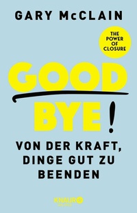 Abbildung von: Good Bye! - Knaur Balance