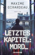 Cover: Letztes Kapitel: Mord - Droemer