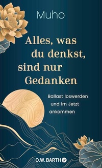 Abbildung von: Alles, was du denkst, sind nur Gedanken - O.W. Barth eBook