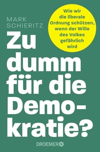 Abbildung von: Zu dumm für die Demokratie? - Droemer