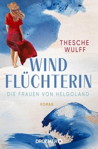 Abbildung von: Die Frauen von Helgoland. Windflüchterin - Droemer