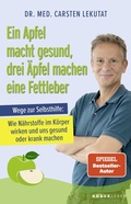 Abbildung von: Ein Apfel macht gesund, drei Äpfel machen eine Fettleber - Knaur MensSana