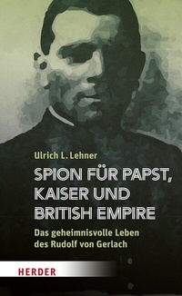 Abbildung von: Spion für Papst, Kaiser und British Empire - Verlag Herder