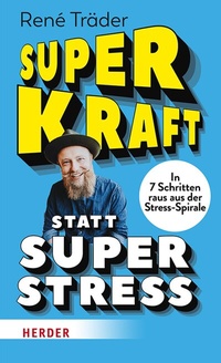 Abbildung von: Superkraft statt Superstress - Verlag Herder