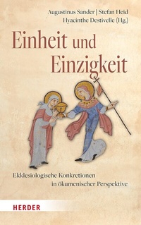 Abbildung von: Einheit und Einzigkeit - Verlag Herder
