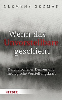 Abbildung von: Wenn das Unvorstellbare geschieht - Verlag Herder