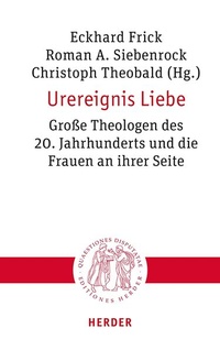 Enlarge image Cover: Urereignis Liebe - Verlag Herder