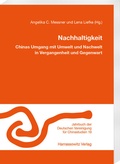 Cover: Nachhaltigkeit. Chinas Umgang mit Umwelt und Nachwelt in Vergangenheit und Gegenwart - Harrassowitz Verlag