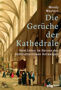 Abbildung von: Die Gerüche der Kathedrale - Theiss in Herder