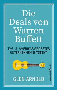Abbildung von: Die Deals von Warren Buffett - Vol. 3 - Börsenbuchverlag