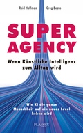 Cover: Superagency: Wenn K&uuml;nstliche Intelligenz zum Alltag wird - Plassen Verlag
