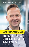 Cover: Erfolgreich Strategisch Anlegen - Das Praxisbuch - B&ouml;rsenbuchverlag
