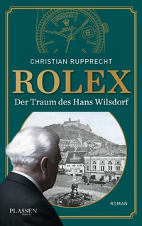 Abbildung von: Rolex: Der Traum des Hans Wilsdorf - Plassen Verlag