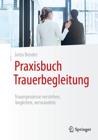 Abbildung von: Praxisbuch Trauerbegleitung - Springer