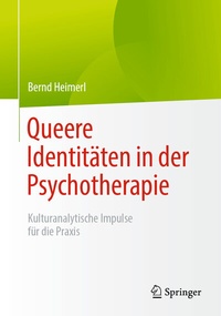 Abbildung von: Queere Identitäten in der Psychotherapie - Springer