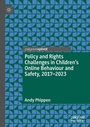 Cover: Policy and Rights Challenges in Children's Online Behaviour and Safety, 2017-2023 - Palgrave Macmillan