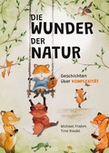 Cover: Die Wunder der Natur - BoD - Books on Demand