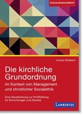 Cover: Die kirchliche Grundordnung im Kontext von Management und christlicher Sozialethik - Lambertus